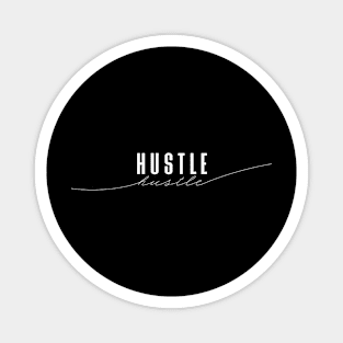 Hustle - Elegant Minimal Design Magnet